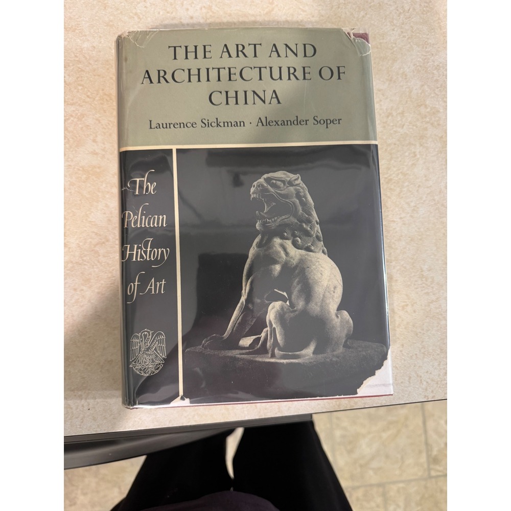 The Art and Architecture of China Laurence Sickman Alexander Soper 1956 1st Ed